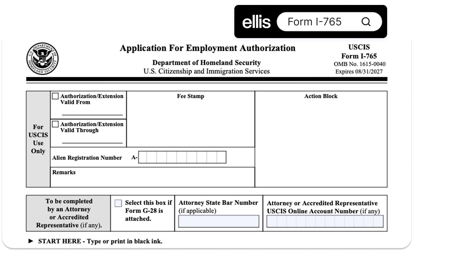 Top of USCIS Form I-765 (Application for Employment Authorization), showing the Department of Homeland Security header, the "For USCIS Use Only" section with Authorization Valid From/Through dates and the Alien Registration Number (A-Number) field, the attorney G-28 section, and the "START HERE" instruction.